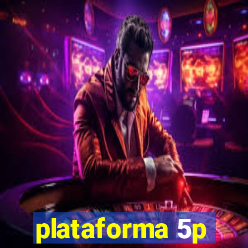 plataforma 5p